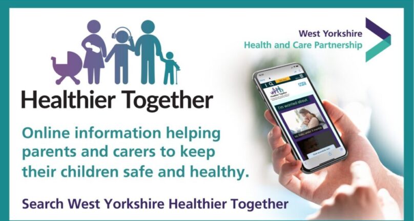 Healthier Together website on a mobile phone. Healthier Together logo. Online information helping parents and carers to keep their children safe and healthy. Search West Yorkshire Healthier Together.