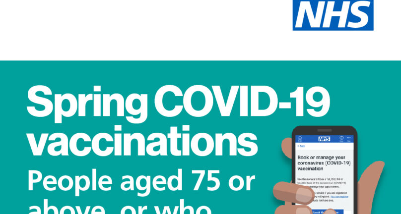 Spring COVID-19 vaccinations. People aged 75 or above, or who have a weakened immune system, can book now.