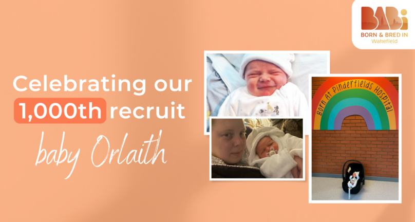 Three photos of baby Orlaith. Text reads: Celebrating our 1000th recruit: baby Orlaith. The BaBi Wakefield logo is in the top right corner of the image.