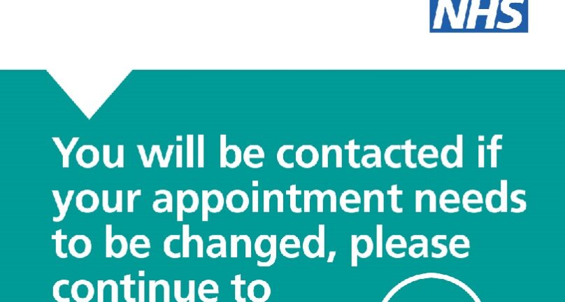 NHS logo with an outline of a clinician. You will be contacted if your appointment needs to be changed, please continue to come forward for the care you need.