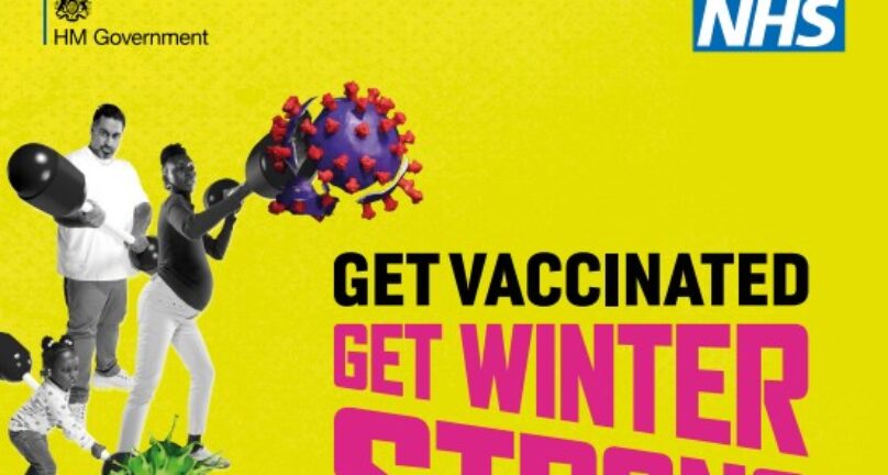 HM Government and NHS logos Get vaccinated get Winter Strong Check your eligibility for flu and COVID-19 vaccines at nhs.uk/wintervaccinations